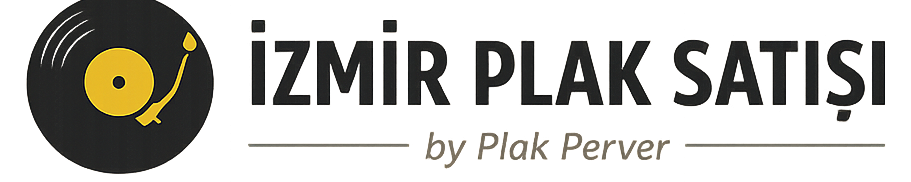 İzmir Plak Satışı | Plak Perver